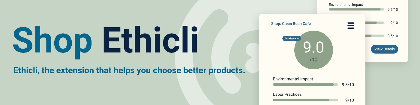 ethicli banner. Text in image: Shop Ethicli, the extension that helps you choose better products